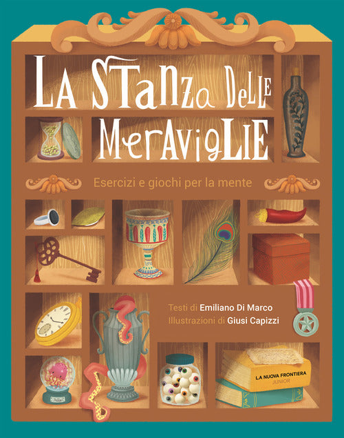 Cover of stanza delle meraviglie. Esercizi e giochi per la mente