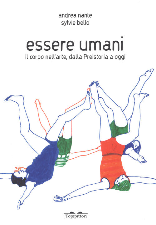 Cover of Essere umani. Il corpo nell'arte, dalla preistoria a oggi