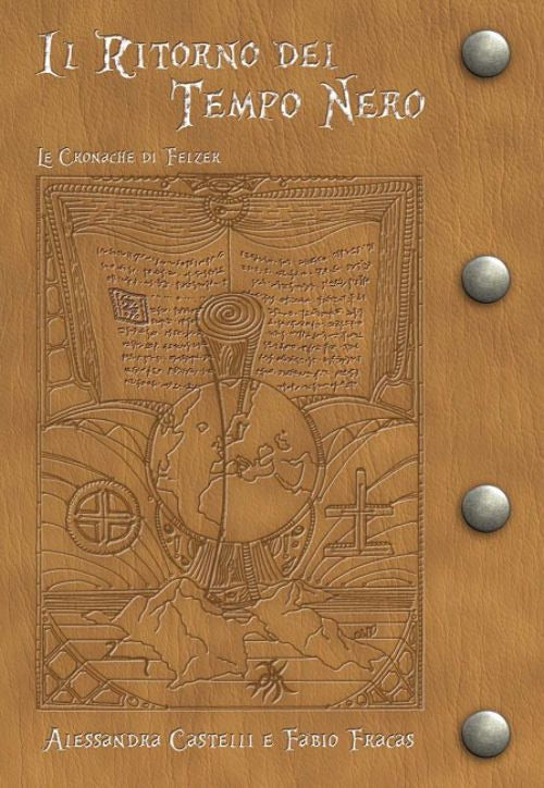 Cover of ritorno del tempo nero. Le cronache di Felzer