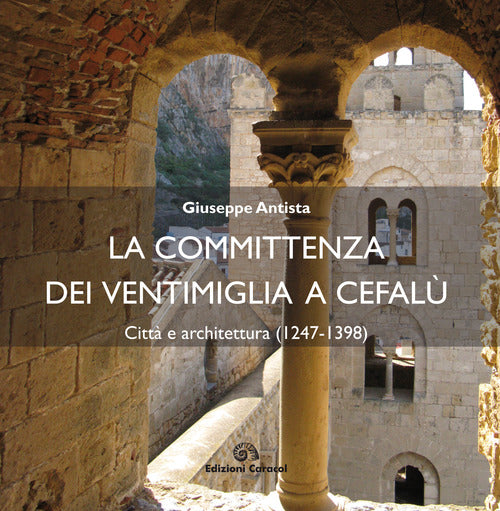 Cover of committenza dei Ventimiglia a Cefalù. Città e architettura (1247-1398)