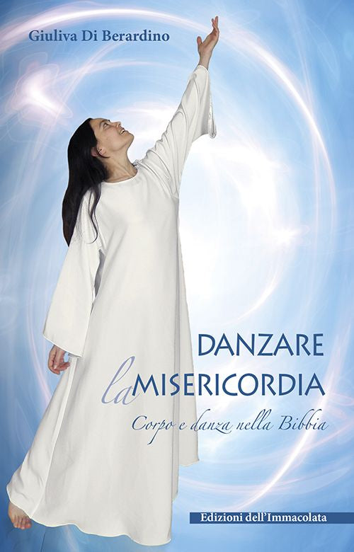Cover of Danzare la misericordia. Corpo e danza nella Bibbia