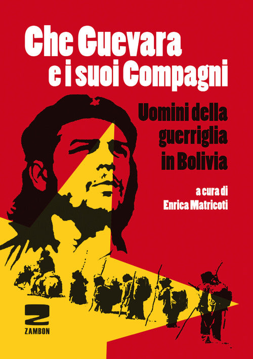 Cover of Che Guevara e i suoi compagni. Uomini della guerriglia in Bolivia