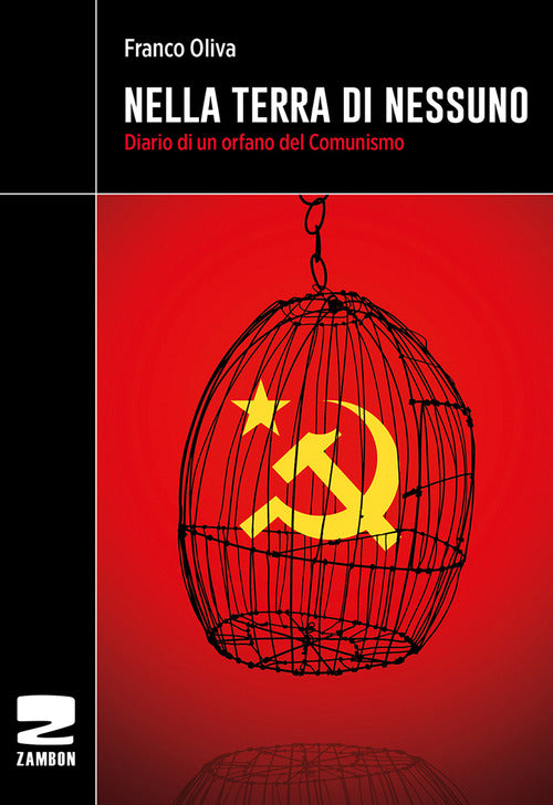 Nella terra di nessuno. Diario di un orfano del comunismo