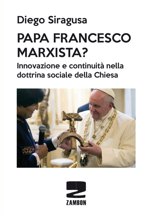 Cover of Papa Francesco marxista? Innovazione e continuità nella dottrina sociale della Chiesa