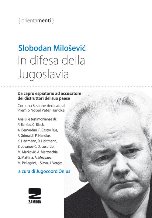 Cover of In difesa della Jugoslavia. La tragica vicenda di Slobodan Milosevic da capro espiatorio ad accusatore per la distruzione del suo paese