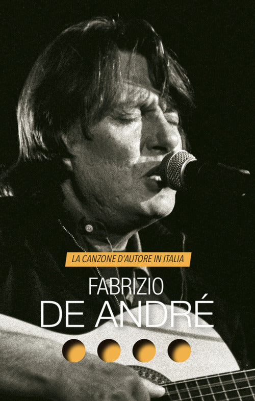 Fabrizio De Andr. La canzone d'autore in Italia