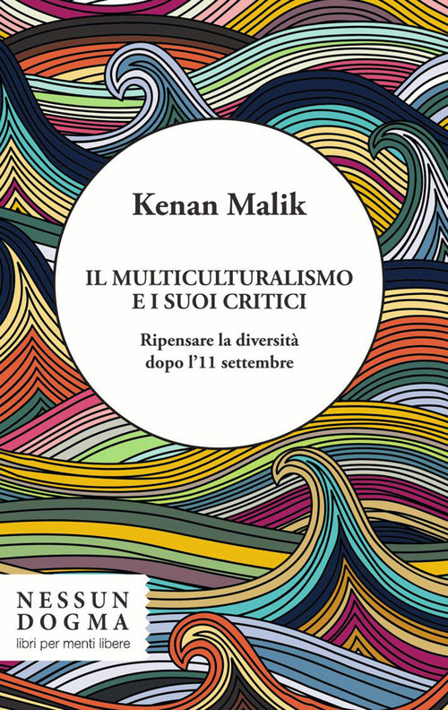 Cover of multiculturalismo e i suoi critici. Ripensare la diversità dopo l'11 settembre