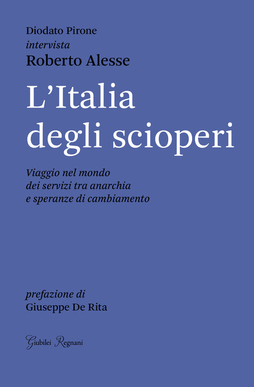 Cover of Italia degli scioperi. Viaggio nel mondo dei servizi tra anarchia e speranze di cambiamento