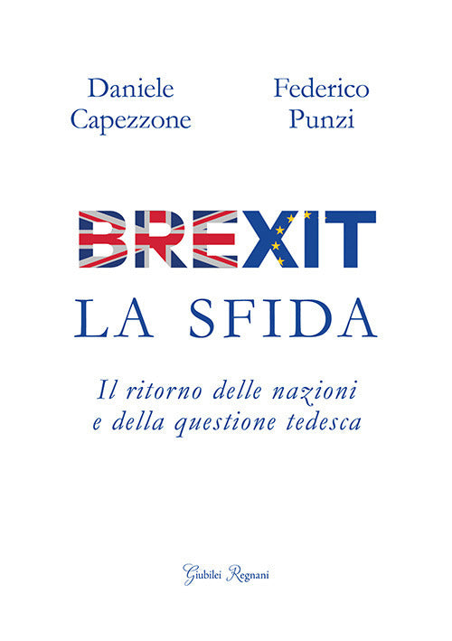 Cover of Brexit. La sfida. Il ritorno delle nazioni e della questione tedesca