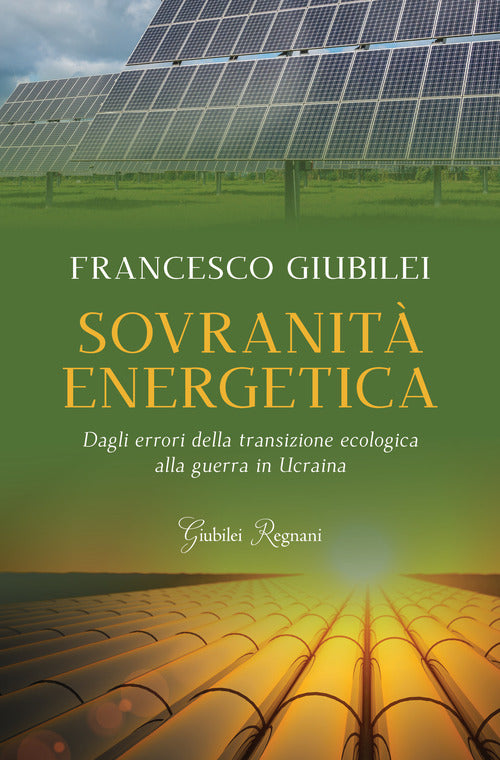 Cover of Sovranità energetica. Dagli errori della transizione ecologica alla guerra in Ucraina
