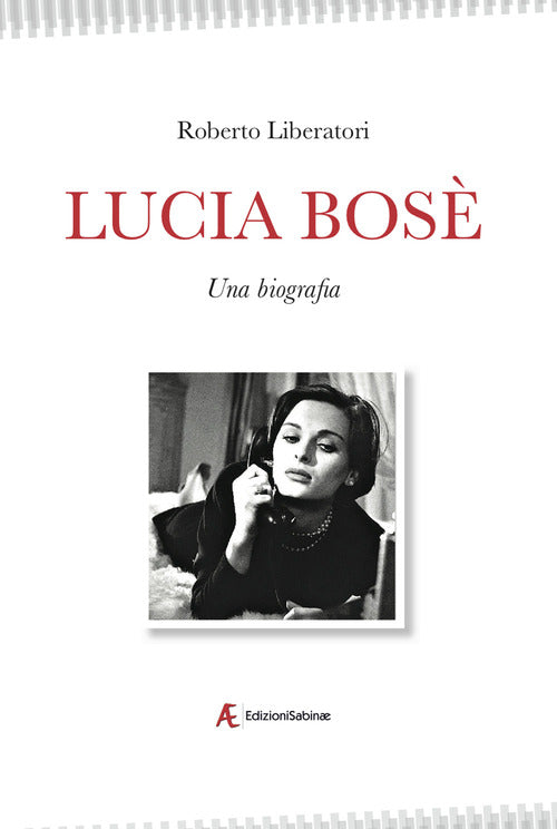 Cover of Lucia Bosè. Una biografia