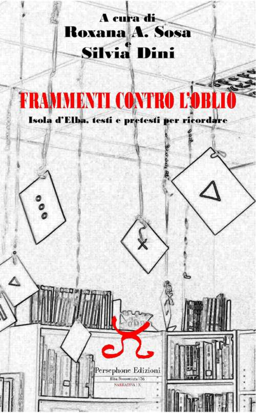 Cover of Frammenti contro l'oblio. Isola d'Elba, testi e pretesti per ricordare