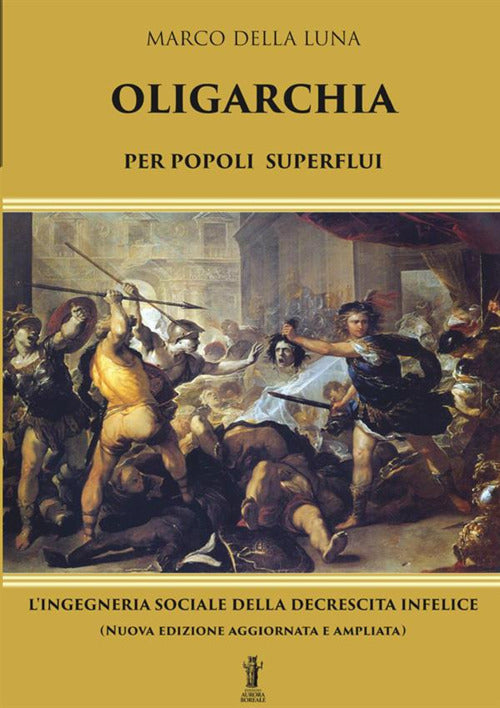 Cover of Oligarchia per popoli superflui. L'ingegneria sociale della decrescita infelice