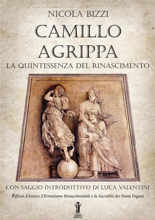 Cover of Camillo Agrippa: la quintessenza del Rinascimento