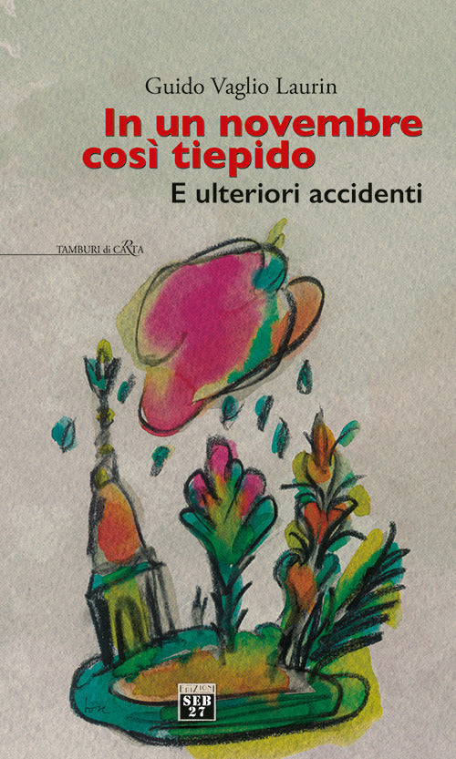 In un novembre cos tiepido. E ulteriori accidenti