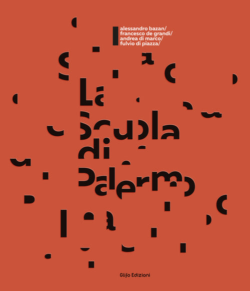 Cover of Scuola di Palermo. Bazan, De Grandi, Di Marco, Di Piazza. Ediz. italiana e inglese