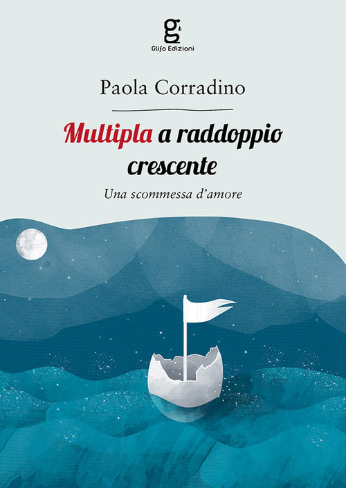 Cover of Multipla a raddoppio crescente. Una scommessa d'amore