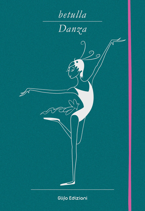 Cover of Betulla, danza. Libro d'artista per appunti. Ediz. italiana, inglese, spagnola, francese e tedesca