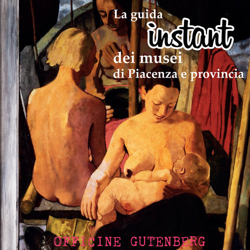 Cover of guida instant dei musei di Piacenza e provincia