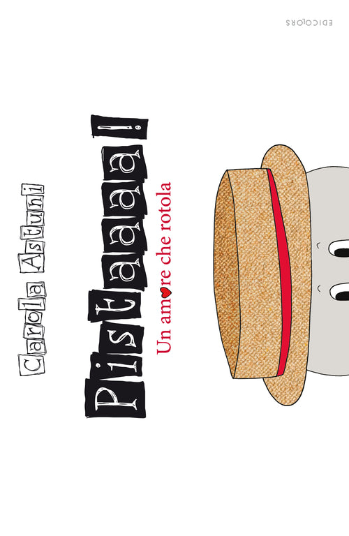 Cover of Pistaaa! Un amore che rotola