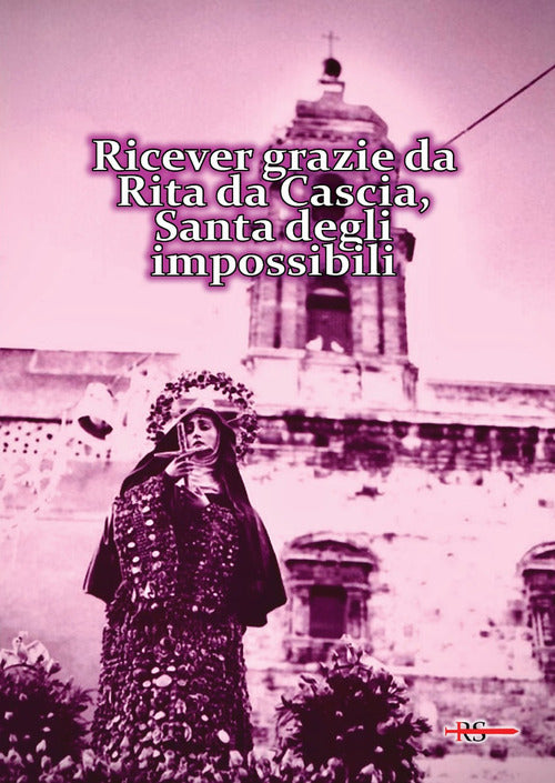 Cover of Ricever grazie da Rita da Cascia, Santa degli impossibili