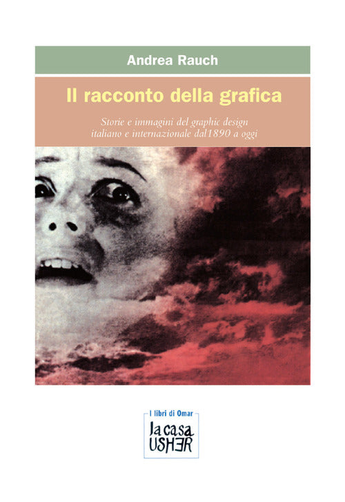 Cover of racconto della grafica. Storie e immagini del graphic design italiano e internazionale dal 1890 a oggi