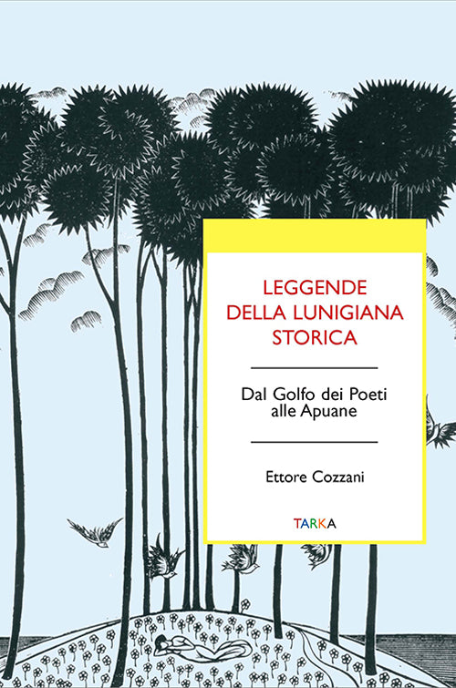 Cover of Leggende della Lunigiana storica. Dal Golfo dei poeti alle Apuane