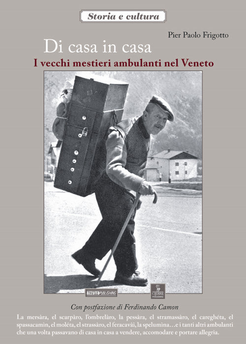 Cover of Di casa in casa. I vecchi mestieri ambulanti nel Veneto