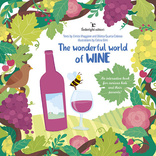 Cover of wonderful world of wine. An interactive book for curious kids and their parents