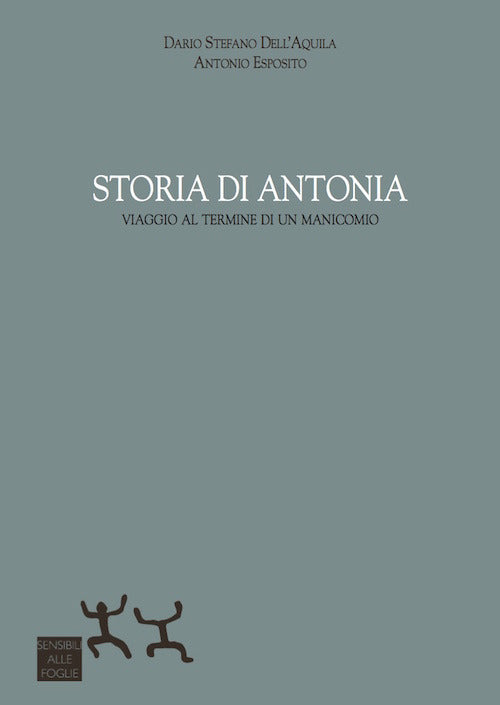 Cover of Storia di Antonia. Viaggio al termine di un manicomio
