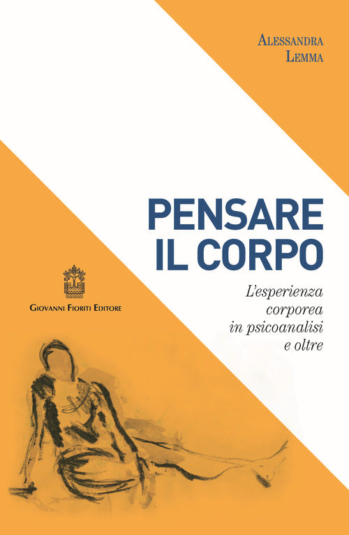 Cover of Pensare il corpo. L'esperienza corporea in psicoanalisi e oltre