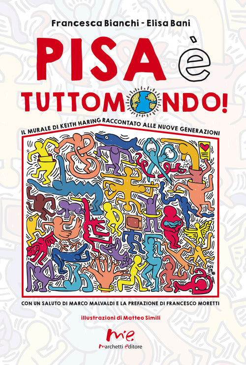 Cover of Pisa è Tuttomondo! Il murale di Keith Haring raccontato alle nuove generazioni