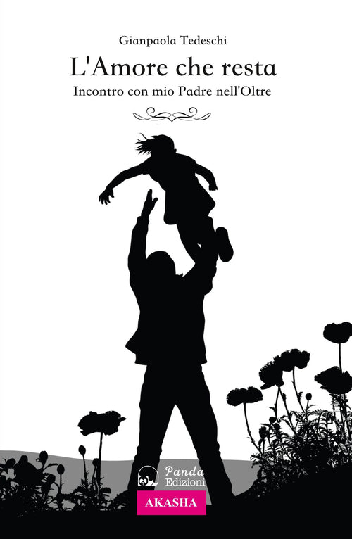 Cover of amore che resta. Incontro con mio padre nell'Oltre