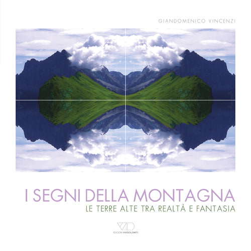 Cover of segni della montagna. Le terre alte tra realtà e fantasia