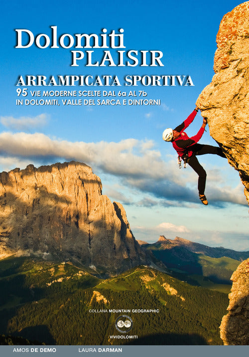 Cover of Dolomiti plaisir. Arrampicata sportiva. 95 vie moderne scelte dal 6a al 7b in Dolomiti, Valle del Sarca e dintorni