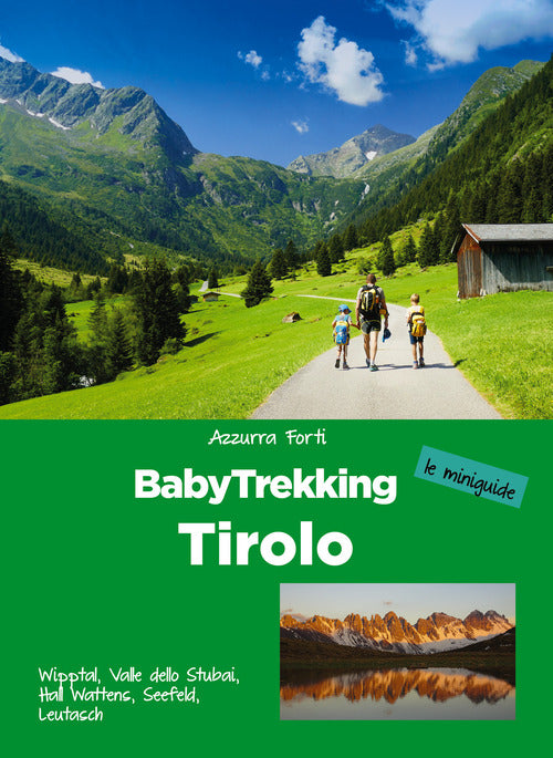 Cover of BabyTrekking Tirolo. Wipptal, Valle dello Stubai, Hall Wattens, Seefeld, Leutasch