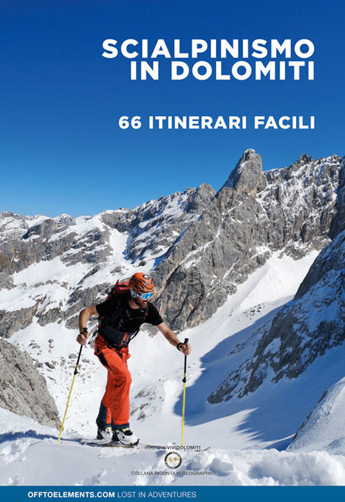 Cover of Scialpinismo in Dolomiti. 66 itinerari facili. Trentino Alto Adige Veneto Friuli