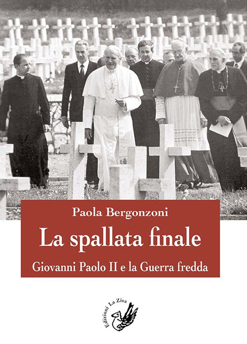 Cover of spallata finale. Giovanni Paolo II e la guerra fredda