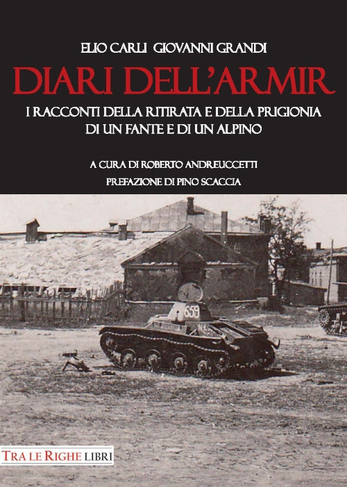 Cover of Diari dell'ARMIR. I raccontI della ritirata e della prigionia di un fante e di un alpino