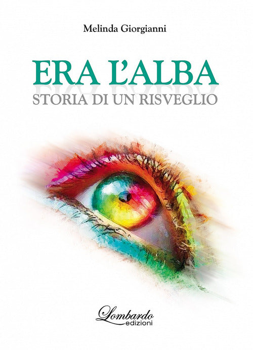 Cover of Era l'alba. Storia di un risveglio