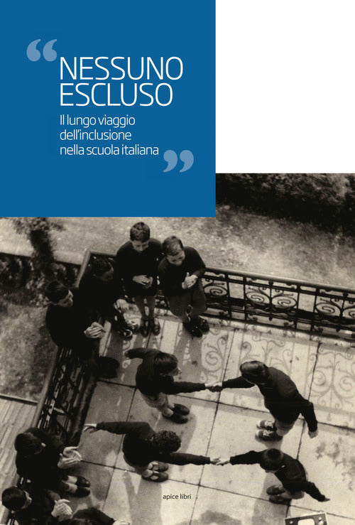 Cover of Nessuno escluso. Il lungo viaggio dell’inclusione nella scuola italiana