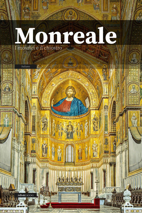 Monreale. I mosaici e il chiostro