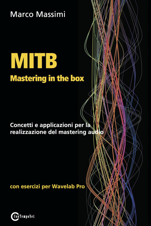 Cover of MITB Mastering in the box. Concetti e applicazioni per la realizzazione del mastering audio. Con esercizi per Wavelab Pro