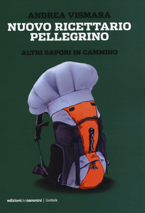 Cover of Nuovo ricettario pellegrino. Altri sapori in cammino