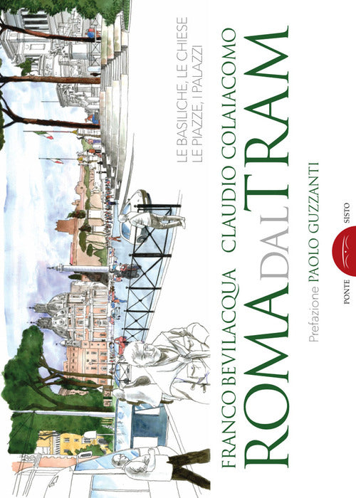 Cover of Roma dal tram. Le basiliche, le chiese, le piazze, i palazzi