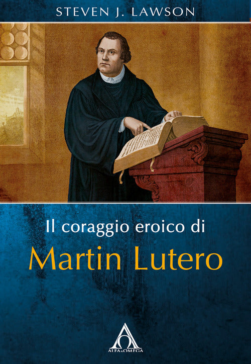 Cover of coraggio eroico di Martin Lutero