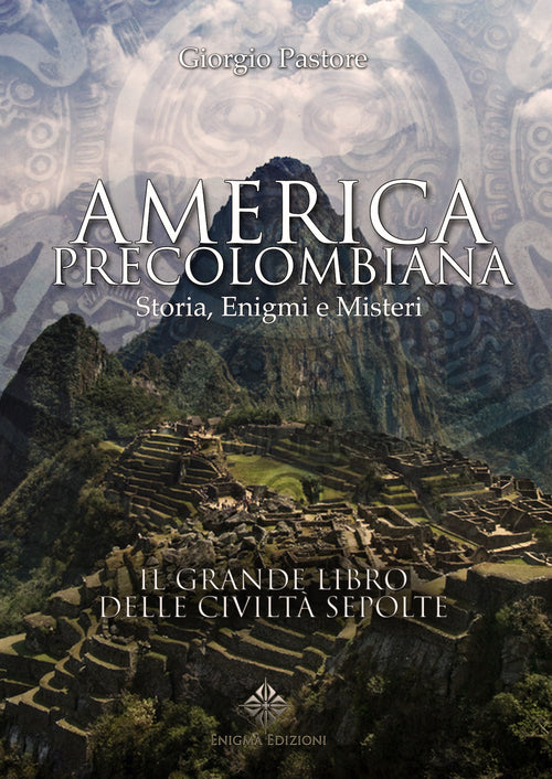 Cover of America precolombiana. Storia, enigmi e misteri