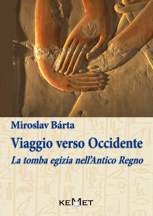 Cover of Viaggio verso Occidente. La tomba egizia nell'Antico Regno