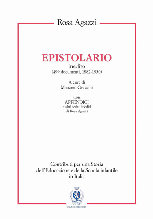 Cover of Rosa Agazzi. Epistolario inedito (499 documenti, 1882-1950)