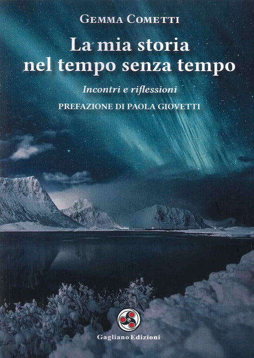 Cover of mia storia nel tempo senza tempo. Incontri e riflessioni